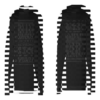 Ingléss Profesor De Historia Cita Divertida De Estudiante Camiseta de manga larga - Regaloses