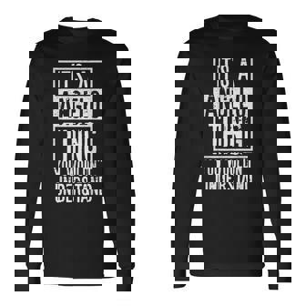 Its A Angelo Thing You Wouldnt Understand Long Sleeve T-Shirt - Thegiftio