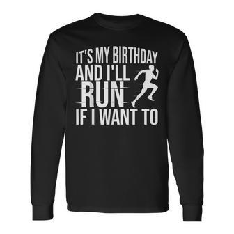It's My Birthday And I'll Run If I Want To Distance Runners Small Black Long Sleeve T-Shirt - Thegiftio UK