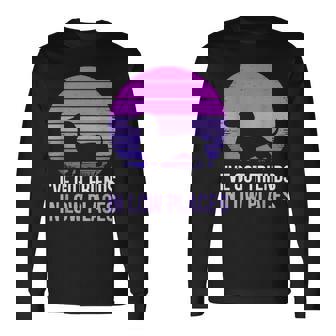 I've Got Friends In Low Places Dachshund Dog Lover Long Sleeve T-Shirt - Monsterry