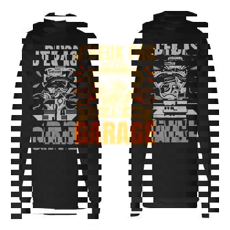 Je Peux Pas J'ai Garage Humour Mechanic Garage T-shirt à manches longues - Cadeauxyz