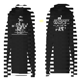 Je Peux Pas J'ai Poker Humour Joueur Cartes Jetons Croupier T-shirt à manches longues - Cadeauxyz