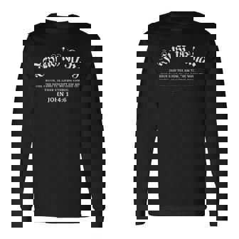 Jesus Is King Bible Verse John 14 Long Sleeve T-Shirt - Monsterry
