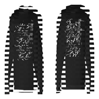 Jesus Is My Rock And That Is How I Roll Christian Religious Long Sleeve T-Shirt | Mazezy