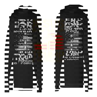 Jesus Is My Savior Trump Is My President Trump 2024 Usa Flag Long Sleeve T-Shirt - Monsterry