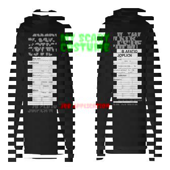 Job Application Scary Halloween Costume Trick Or Treat Long Sleeve T-Shirt | Seseable FR