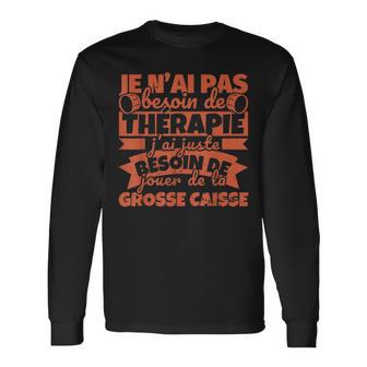 Joue Du Grosse Caisse Drôle Cadeau Instruments De Musique Je T-shirt à manches longues - Cadeauxyz