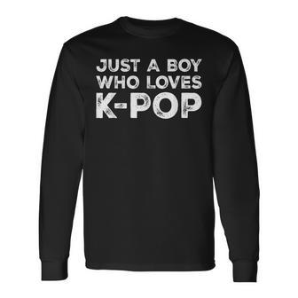 Just A Boy Who Loves K-Pop Music Lover Long Sleeve T-Shirt | Mazezy