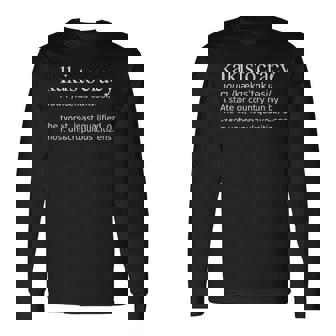 Kakistocracy Definition Country Run By Worst Citizens Long Sleeve T-Shirt | Mazezy