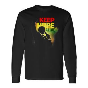 Keep Hope Alive Motivational Quote Long Sleeve T-Shirt | Mazezy