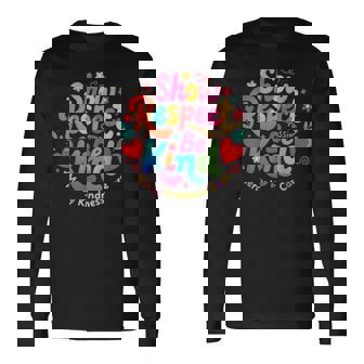 Be Kind Show Respect Compassion Mercy Kindness Care Saying Long Sleeve T-Shirt | Seseable CA