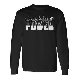 Knowledge Is Power Motivational Quote -Adults Black Small Short Sleeve Long Sleeve T-Shirt | Mazezy