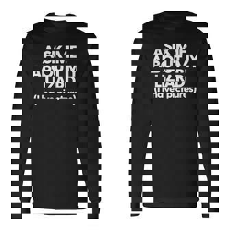 Lagarto Papá Lagarto Mamá Divertido Lagarto Pregúntameobre Mi Lagarto Camiseta de manga larga - Regaloses