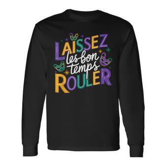 Laissez Les Bons Temps Rouler Let Good Times Roll Mardi Gras Long Sleeve T-Shirt - Thegiftio UK