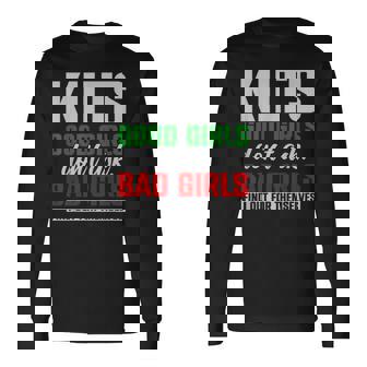 Las Chicas Buenas No Le Preguntan A Las Chicas Malas Camiseta de manga larga - Regaloses