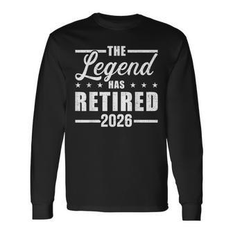 The Legend Has Retired 2026 Retirement Long Sleeve T-Shirt - Thegiftio UK