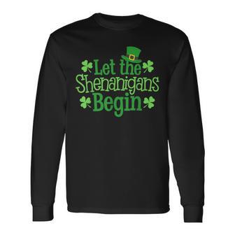 Let The Shenanigans Begin Clovers St Patrick's Day Long Sleeve T-Shirt - Monsterry