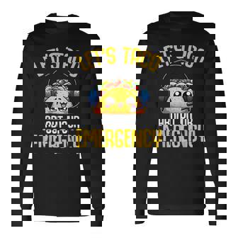 Let's Taco About Your Emergency 911 Dispatcher Tacos Lover Long Sleeve T-Shirt | Mazezy