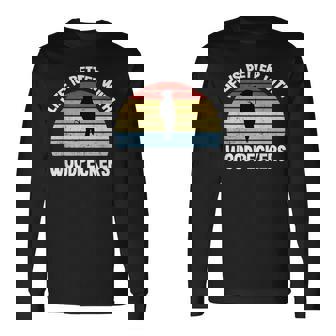 Life Is Better With Woodpeckers Maglietta a maniche lunghe - Novitaregali