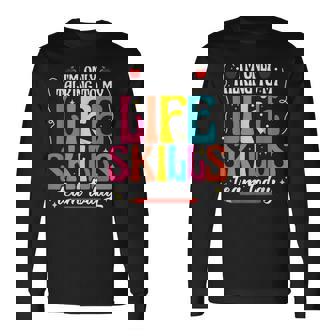 Life Skills Teacher Special Ed Talking Life Skills Teacher Long Sleeve T-Shirt | Mazezy