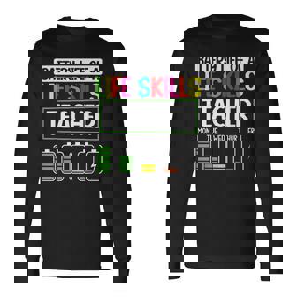 Life Skills Teacher SPED Battery Life Skills Teacher Long Sleeve T-Shirt | Mazezy