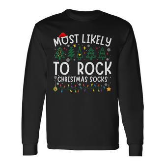 Most Likely To Rock Christmas Socks Matching Christmas Long Sleeve T-Shirt - Thegiftio UK