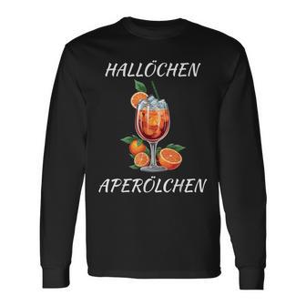 Longdrink Alkohol Party Cocktail Hallöchen Aperölchen Langarmshirts - Geschenkecke