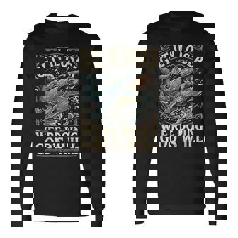 Get In Loser We're Doing God's Will Long Sleeve T-Shirt | Mazezy