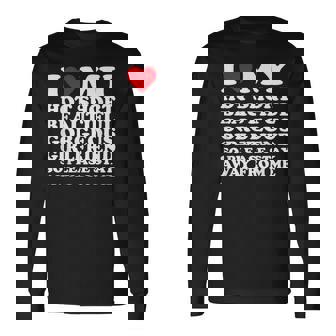 I Love My Hot Short Beautiful Gorgeous Girlfriend Gf Long Sleeve T-Shirt - Thegiftio