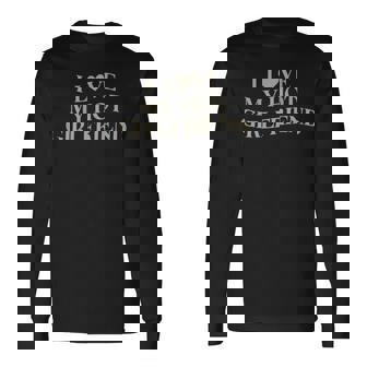 I Love My Hot Girlfriend Heart Gf On Back Long Sleeve T-Shirt | Seseable CA