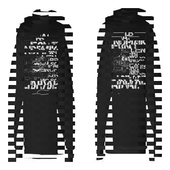 Lustiges Informatik Informatiker Hardwareoftware It Langarmshirts - Geschenkecke
