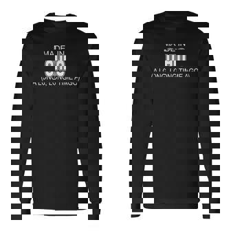 Made In Ohio A Long Long Time Ago Long Sleeve T-Shirt | Mazezy