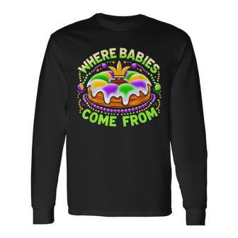 Mardi Gras Where Babies Come From King Cake Baby Pregnancy Long Sleeve T-Shirt - Thegiftio