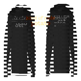 Matching Sweet Potato Kind Of Rude Potato Long Sleeve T-Shirt - Monsterry