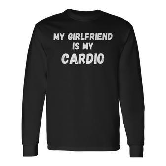 Meine Freundin Ist Mein Cardio Lustige Fitness-Beziehung Gf Langarmshirts - Geschenkecke