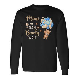 Mimi Can Bearly Wait Bear Gender Neutral Boy Baby Shower Long Sleeve T-Shirt - Thegiftio UK