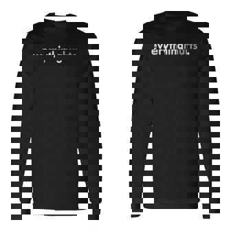 Minimalist Everything Hurts Workout Long Sleeve T-Shirt - Thegiftio