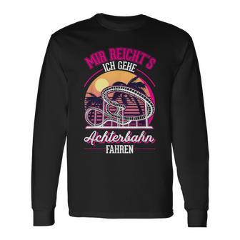 Mir Reichts Ich Gehe Achterbahn Fahren Achterbahn Langarmshirts - Geschenkecke