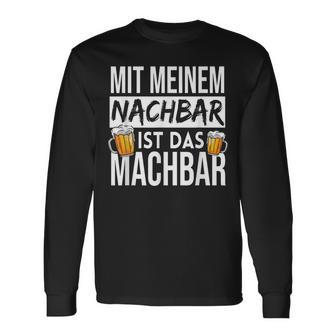 Mit Meinem Nachbar Ist Das Machbar Nachbarn Nachbarschaft Langarmshirts - Geschenkecke