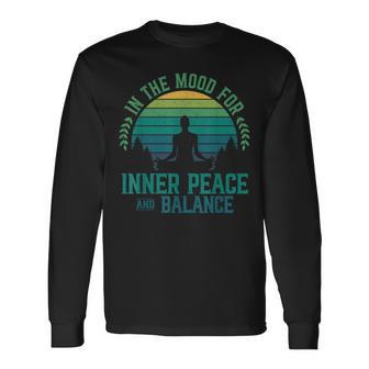 In The Mood For Inner Peace And Balance Zen Meditation Yoga Long Sleeve T-Shirt - Thegiftio UK