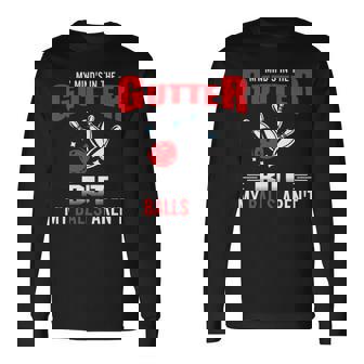 My Mind's In Gutter But Balls Arnot Cool ボーリング 長袖tシャツ 長袖Tシャツ - Kawaiitshirt