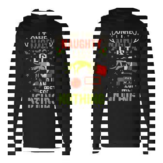 On The Naughty List And I Regret Nothing Long Sleeve T-Shirt | Seseable CA