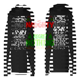 On The Naughty List And Regret Nothing Pjs Christmas Xmas Ki Long Sleeve T-Shirt - Monsterry