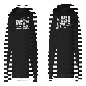 Nein Ist Einollständigeratz Humor Fun Lustigerpruch Langarmshirts - Seseable