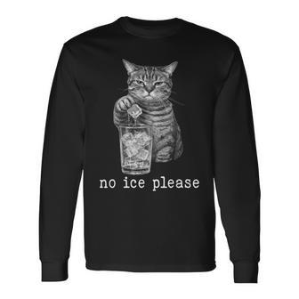 No Ice Please Cat Against Ice Long Sleeve T-Shirt - Monsterry