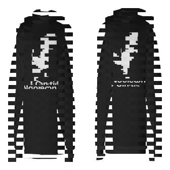 No Internet Dinosaur- No ConnectionChrome Brower 長袖Tシャツ - Kawaiitshirt