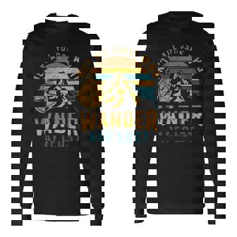 Not All Those Who Wander Are Lost Outdoor Camping Long Sleeve T-Shirt - Thegiftio