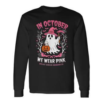 In October We Wear Pink Ghost Witch Breast Cancer Awareness Long Sleeve T-Shirt - Thegiftio UK