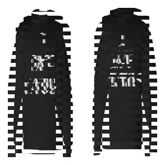 Odio Los Tatuajes Camiseta de manga larga - Regaloses