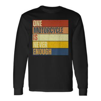 One Motorcycle Is Never Enough Long Sleeve T-Shirt - Thegiftio UK